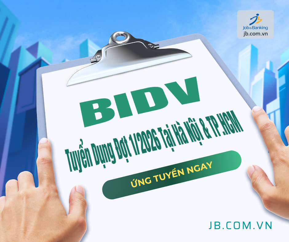 BIDV Tuyn Dng t 1/2026 Ti H Ni & TP.HCM | JB AI | JB AI